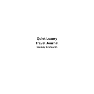 The Quiet Luxury Travel Journal